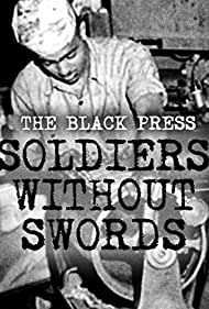 The Black Press Soldiers Without Swords (1999)