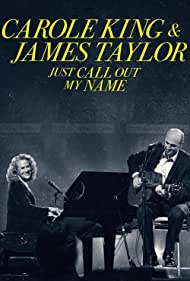 Carole King James Taylor Just Call Out My Name (2022)