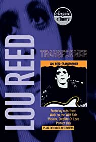 Classic Albums Lou Reed Transformer (2001)