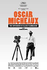 Oscar Micheaux The Superhero of Black Filmmaking (2021)