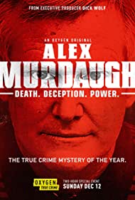 Alex Murdaugh: Death. Deception. Power (2021)