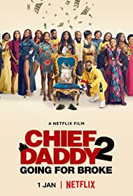 Chief Daddy 2: Going for Broke (2021)