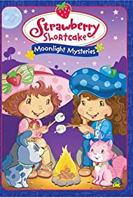 Watch Full Movie :Strawberry Shortcake Moonlight Mysteries (2005)