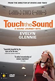Touch the Sound A Sound Journey with Evelyn Glennie (2004)