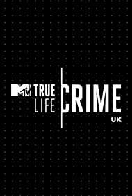 True Life Crime UK (2021-)