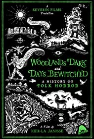 Woodlands Dark and Days Bewitched A History of Folk Horror (2021)