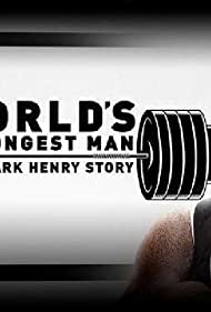 WWE Worlds Strongest Man The Mark Henry Story (2019)