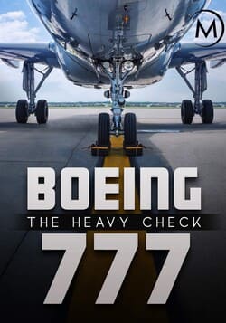 Boeing 777: The Heavy Check (2016)