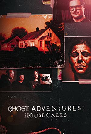 Watch Full Tvshow :Ghost Adventures House Calls (2022–)