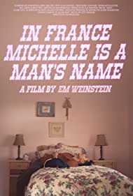 In France Michelle is a Mans Name (2020)