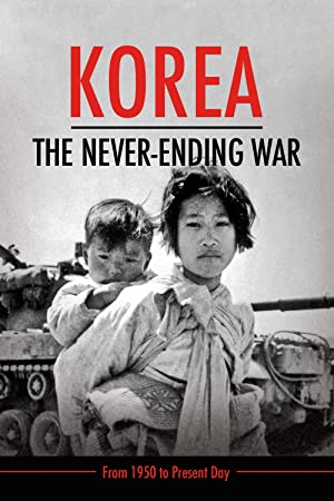 Korea The Never Ending War (2019)