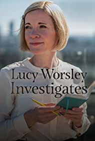 Lucy Worsley Investigates (2022–)
