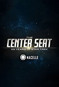 Watch Full Tvshow :The Center Seat 55 Years of Star Trek (2021-2022)