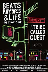 Beats, Rhymes Life The Travels of A Tribe Called Quest (2011)