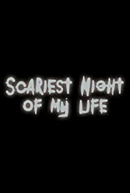 Scariest Night of My Life (2017–)