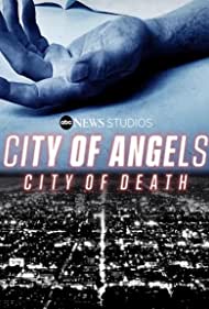 Watch Full Tvshow :City of Angels, City of Death (2021-)