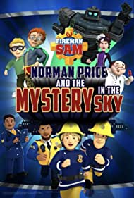 Fireman Sam Norman Price and the Mystery in the Sky (2020)