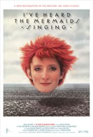 Ive Heard the Mermaids Singing (1987)