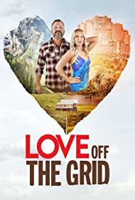 Love Off the Grid (2022-)