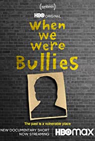 When We Were Bullies (2021)