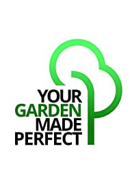 Your Garden Made Perfect (2021-)