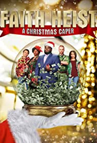 Watch Full Movie :Faith Heist A Christmas Caper (2022)