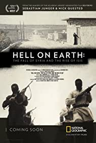 Hell on Earth The Fall of Syria and the Rise of ISIS (2017)