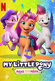 Watch Full Tvshow :My Little Pony Make Your Mark (2022-)