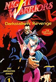 Watch Full Tvshow :Night Warriors Darkstalkers Revenge (1997-1998)