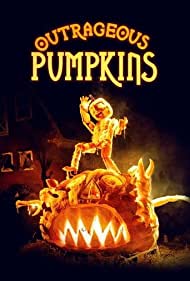 Watch Full Tvshow :Outrageous Pumpkins (2019-)