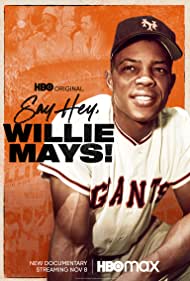 Watch Full Movie :Say Hey, Willie Mays (2022)