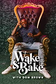 Watch Full Tvshow :Wake Bake with Dom Brown (2021-)