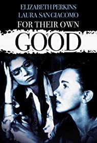 Watch Full Movie :For Their Own Good (1993)