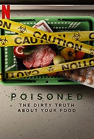 Poisoned The Dirty Truth About Your Food (2023)