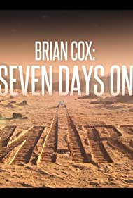 Brian Cox Seven Days on Mars (2022)