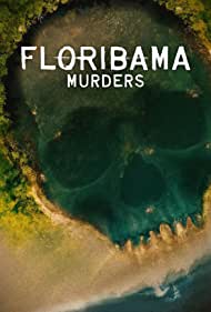 Watch Full Tvshow :Floribama Murders (2023-)