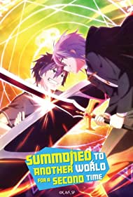 Watch Full Tvshow :Summoned to Another World for a Second Time (2023-)