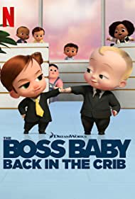 Watch Full Tvshow :The Boss Baby Back in the Crib (2022-)