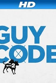 Watch Full Tvshow :Guy Code (2011-2015)