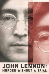 Watch Full Tvshow :John Lennon Murder Without a Trial (2023)