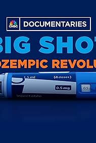 Big Shot: The Ozempic Revolution (2024)