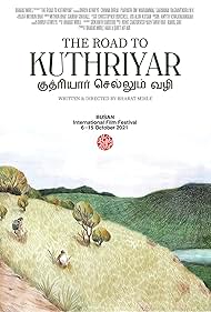 Watch Full Movie :The Road to Kuthriyar (2021)