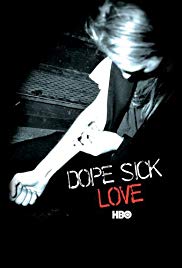 Dope Sick Love (2005)