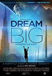 Dream Big: Engineering Our World (2017)