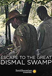 Escape to the Great Dismal Swamp (2018)