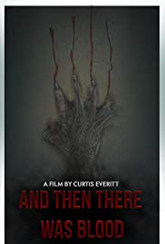 And Then There Was Blood (2017)
