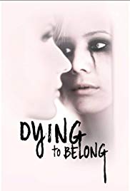 Dying to Belong (2018 )