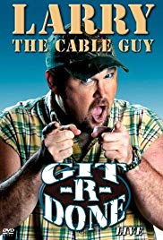 Larry the Cable Guy: GitRDone (2004)
