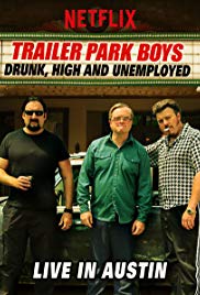Trailer Park Boys: Drunk, High & Unemployed (2015)