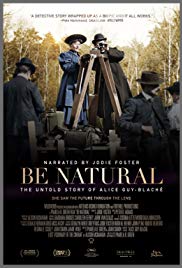 Be Natural: The Untold Story of Alice GuyBlaché (2018)